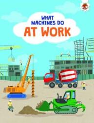 What Machines Do: AT WORK (ISBN: 9781915461629)