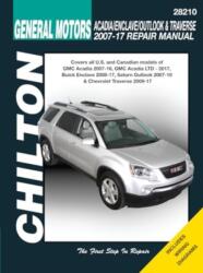 GM Acadia, Enclave, Outlook & Traverse (ISBN: 9781620923559)