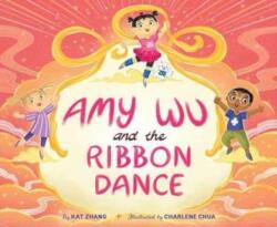 Amy Wu and the Ribbon Dance (ISBN: 9781665916721)