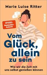 Vom Glück, allein zu sein (ISBN: 9783492064675)