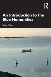 An Introduction to the Blue Humanities (ISBN: 9780367763664)