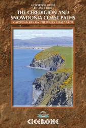 The Ceredigion and Snowdonia Coast Paths Cicerone túrakalauz, útikönyv - angol (2014)