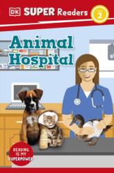 DK Super Readers Level 2 Animal Hospital (ISBN: 9780241602379)