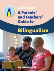 Parents' and Teachers' Guide to Bilingualism - Colin Baker (2014)