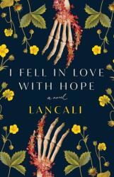 I Fell in Love with Hope (ISBN: 9781668034538)