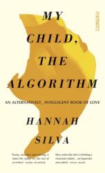 My Child, the Algorithm (ISBN: 9781804440407)