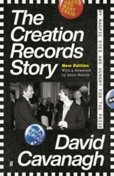 The Creation Records Story (ISBN: 9780571362530)