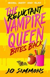 The Reluctant Vampire Queen Bites Back (ISBN: 9781471411830)