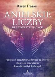 Numere îngerești pentru începători. Manual de interpretare a mesajelor de la îngeri și beneficiile ținerii unui jurnal practic (ISBN: 9788383014456)