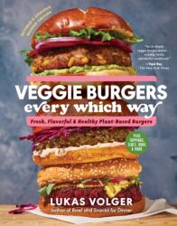 Burgeri vegetarieni în toate felurile (ISBN: 9781615199846)