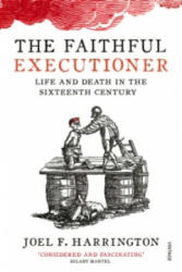 Faithful Executioner - Joel F. Harrington (2014)
