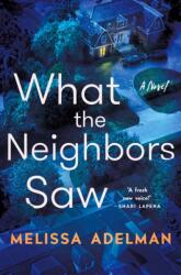 What the Neighbors Saw (ISBN: 9781250876560)
