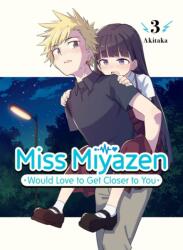 Miss Miyazen Would Love To Get Closer To You 3 (ISBN: 9781647291730)