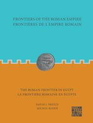 Frontiers of the Roman Empire: The Roman Frontier in Egypt (ISBN: 9781789699456)