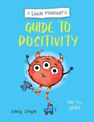 A Little Monster's Guide to Positivity (ISBN: 9781800077249)
