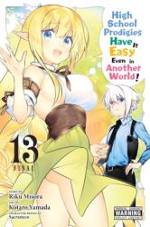 High School Prodigies Have It Easy Even in Another World! , Vol. 13 (ISBN: 9781975348106)