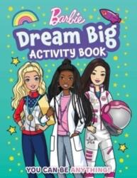 Barbie Dream Big Activity Book (ISBN: 9781499813319)