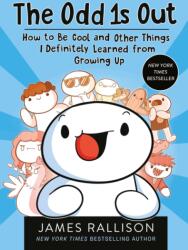 The Odd 1s Out: How to Be Cool and Other Things I Definitely Learned from Growing Up (ISBN: 9780702328824)