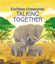Curious Creatures Talking Together (ISBN: 9781838740351)