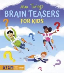 Alan Turing's Brain Teasers for Kids (ISBN: 9781398816411)