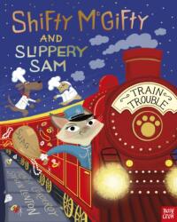 Shifty McGifty and Slippery Sam: Train Trouble (ISBN: 9781839943218)