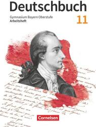 Deutschbuch 11. Jahrgangsstufe. Oberstufe Bayern - Arbeitsheft mit Lösungen (ISBN: 9783464630051)