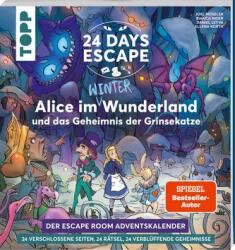 24 DAYS ESCAPE - Der Escape Room Adventskalender: Alice im Wunderland und das Geheimnis der Grinsekatze (ISBN: 9783735851482)