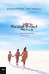 Follow The Rabbit Proof Fence - Doris Pilkington (2002)