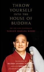 Throw Yourself into the House of Buddha (ISBN: 9781645471363)