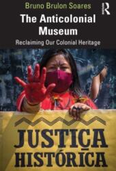 The Anticolonial Museum (ISBN: 9781032437941)