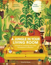 A Jungle in Your Living Room (ISBN: 9781838748630)