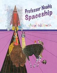 Professor Noah's Spaceship (ISBN: 9781595721242)