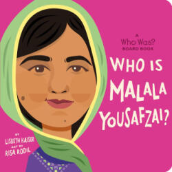 Who Is Malala Yousafzai? : A Who Was? Board Book - Who Hq, Risa Rodil (ISBN: 9780593520901)