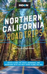 Moon Northern California Road Trip (ISBN: 9781640499713)