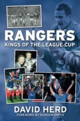 Rangers - Regii Cupei Ligii (ISBN: 9781780916385)