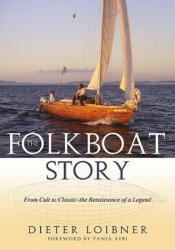 Folkboat Story - Dieter Loibner (ISBN: 9781574092745)