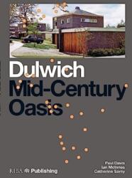 Dulwich: Mid-Century Oasis (ISBN: 9781915722317)