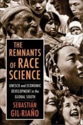 The Remnants of Race Science (ISBN: 9780231194358)