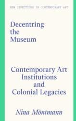 Decentring the Museum (ISBN: 9781848225503)