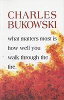 What Matters Most is How Well You Walk Through the Fire (ISBN: 9781574231052)