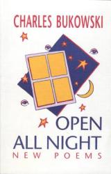 Open All Night - Charles Bukowski (ISBN: 9781574231359)