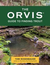 The Orvis Guide to Finding Trout (ISBN: 9781493061013)