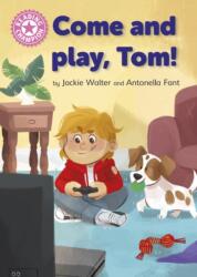 Reading Champion: Come and Play, Tom! (ISBN: 9781445174303)