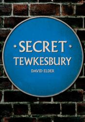 Secret Tewkesbury (ISBN: 9781398111868)