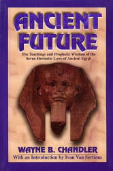 Ancient Future - Wayne Chandler (ISBN: 9781574780017)