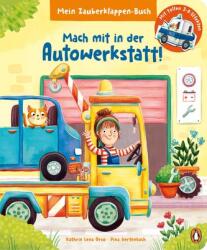 Mein Zauberklappen-Buch - Mach mit in der Autowerkstatt! (ISBN: 9783328302278)