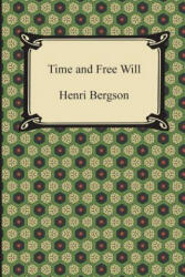 Time and Free Will - Henri Bergson (2014)