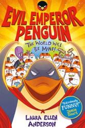 Împăratul Pinguin Rău: Lumea va fi a mea! (ISBN: 9781788452991)