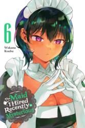 The Maid I Hired Recently Is Mysterious, Vol. 6 (ISBN: 9781975371999)