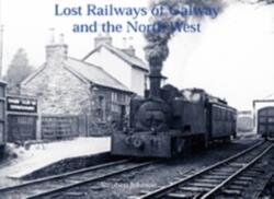 Lost Railways of Galway and the North West (ISBN: 9781840334302)